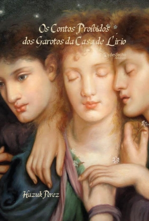 Livro: Os Contos Proibidos dos Garotos da Casa de Lírio Editora: Desfecho Número de páginas: 287 Valor: 45 