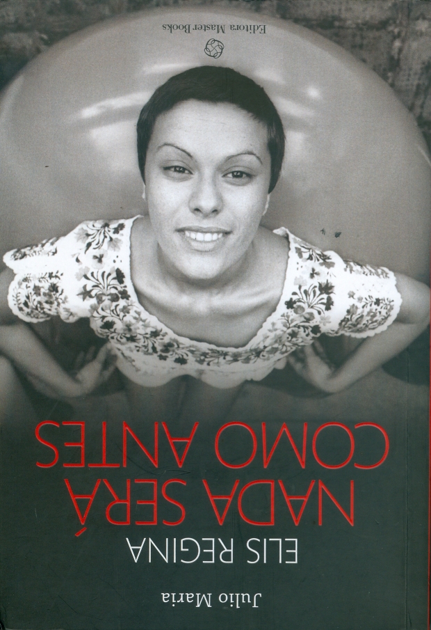 Livro de Julio Maria aponta as contradições da cantora Elis Regina, mas com contexto: não é um texto destrutivo e tampouco uma hagiografia