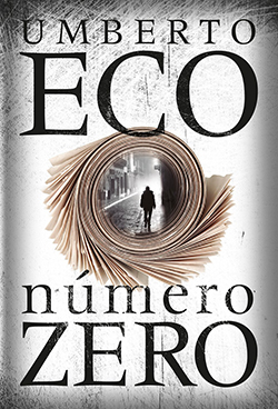 Com “Número Zero”, Umberto Eco apenas confirma: tornou-se o maior imitador de si mesmo