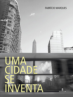 Com 352 páginas, o livro de Fabrício Marques, “Uma Cidade se Inventa”, foi publicado pela Editora Scriptum. Nas livrarias, o valor é R$ 65