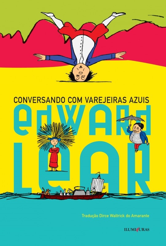 O livro apresenta o universo de Edward Lear que, ao lado de Lewis Carroll, consolidou o gênero nonsense na literatura | Foto: Divulgação