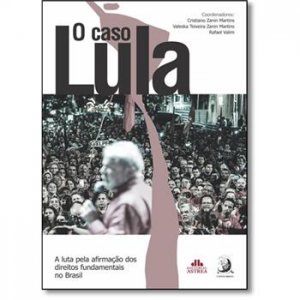 lula-da-silva-capa-do-livro-627859_caso-lula-o-a-luta-pela-afirmacao-dos-direitos-fundamentais-no-brasil-745486_m1_636159234721538000