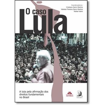 lula-da-silva-capa-do-livro-627859_caso-lula-o-a-luta-pela-afirmacao-dos-direitos-fundamentais-no-brasil-745486_m1_636159234721538000