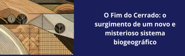 Cerrado como sistema biogeográfico