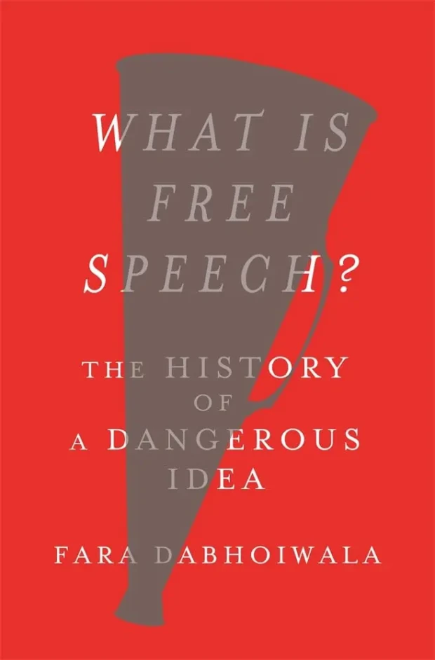 Fara Dabhoiwala capa de What is Free Speech