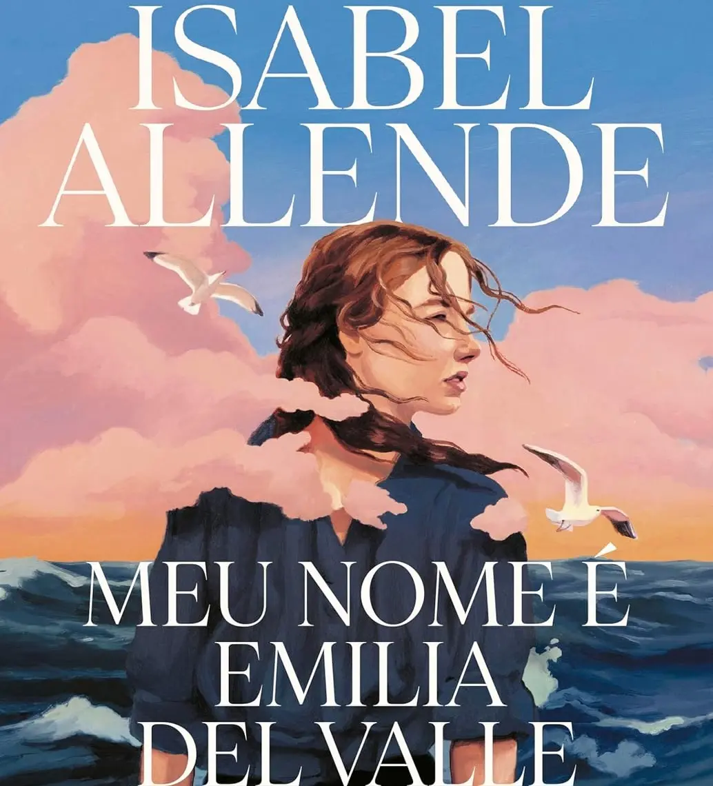 Isabel Allende 1100 capa de Meu nome é Emilia del Valle 1