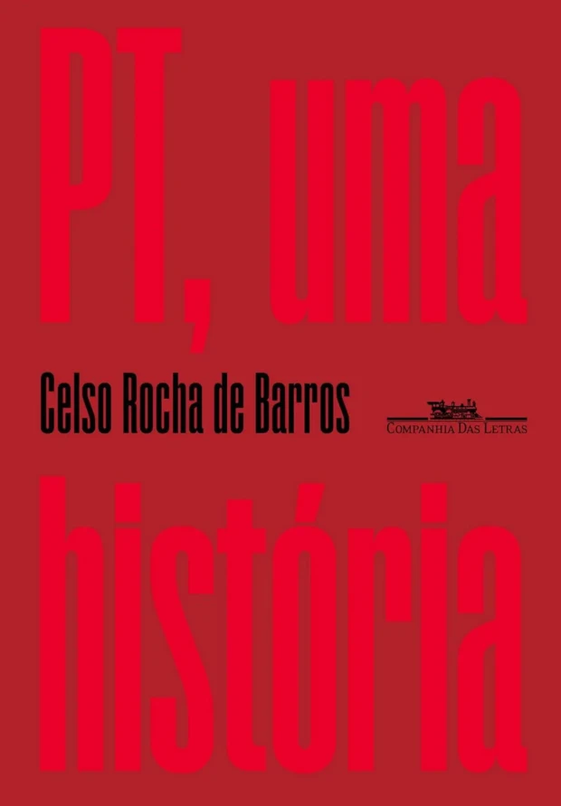 Celso Rocha de Barros livro sobre o PT