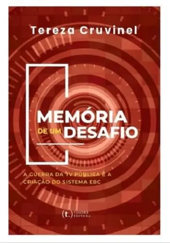 Tereza Cruvinel capa de Memória de um Desafio