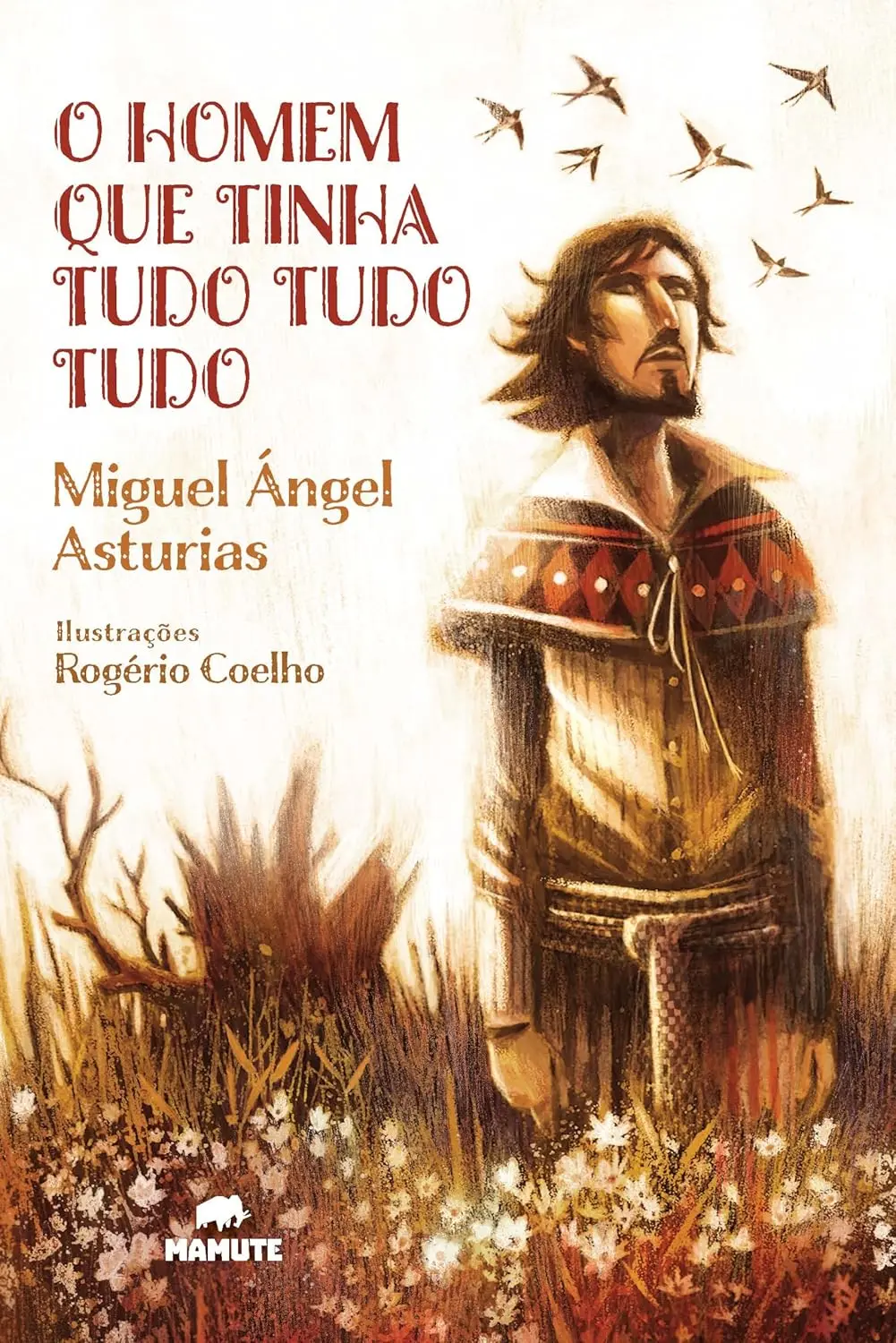 Miguel Ángel Asturias capa de o homem que tinha tudo tudo tudo