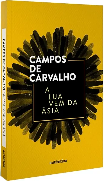 Campos de Carvalho capa de A Lua vem da Ásia 600