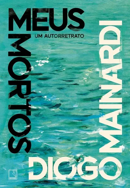 Diogo Mainard capa de Meus Mortos 600