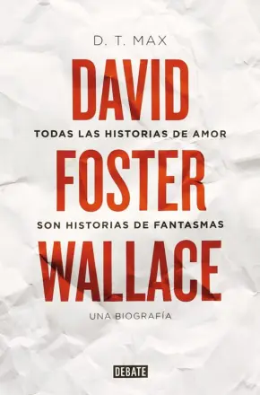 David Foster Wallace capa de livro de D T Max 450
