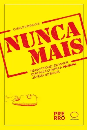 Camilo Vannuchi capa de Nunca Mais 450