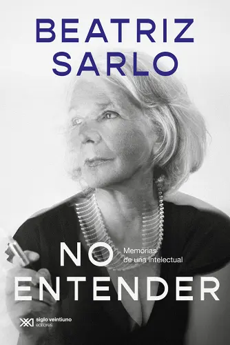 Beatriz Sarlo capa de Non Entender 500