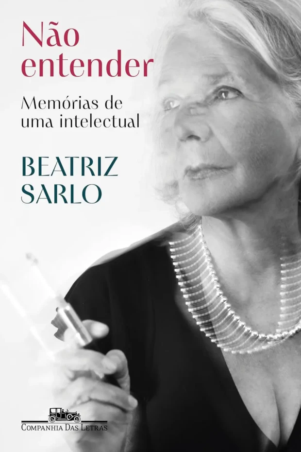 Beatriz Sarlo capa de Não entender 052