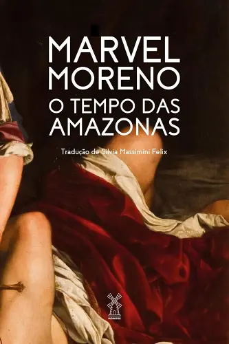 Marvel Moreno O Tempo das Amazonas capa 500 por 333