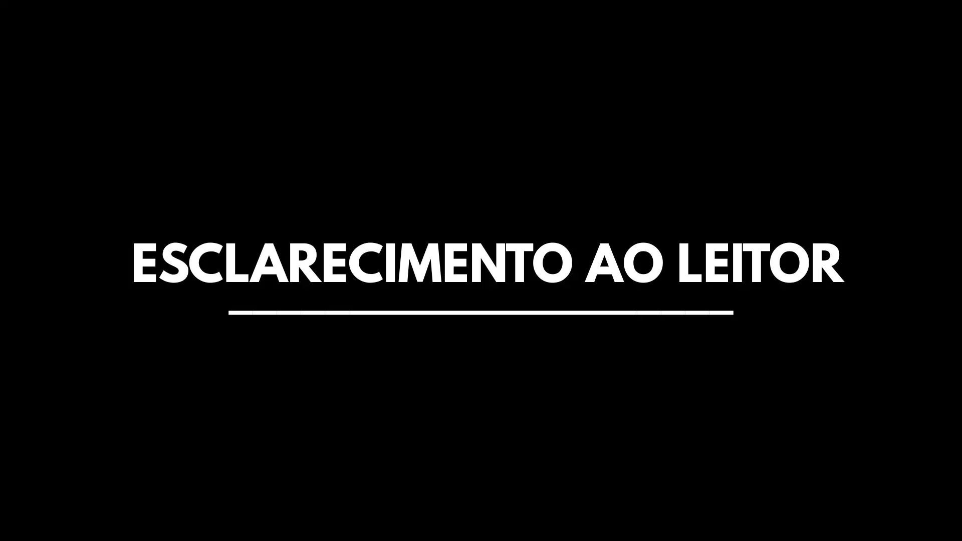 ESCLARECIMENTO AO LEITOR