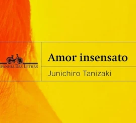 Junichiro Tanizaki capa de Amor Insensato 1300
