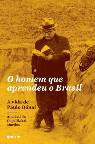 Paulo Rónai capa de o homem que aprendeu o Brasil 500 ok4