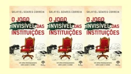 Salatiel Soares Correia capa de O Jogo Invisível das instituições três capas ok