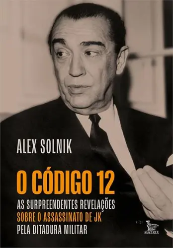 Alex Solnik capa de O Código 12 sobre JK ok4