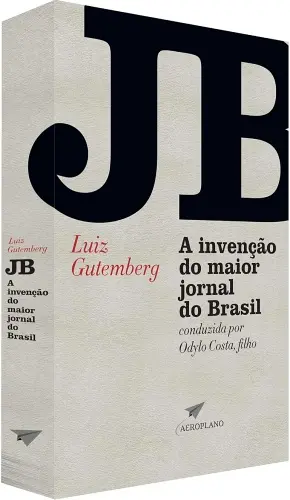Luiz Gutemberg livro sobre o Jornal do Brasil 500