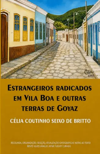 Célia Coutinho Seixo de Brito 500 ok8 capa de Estrangeiros radicaos em Vila Boa