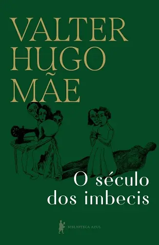 Valter Hugo Mãe capa de O Século dos Imbecis ok500
