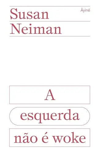 Susan Neiman capa de A esquerda não é woke ok500ok2