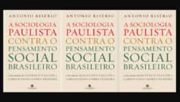 Antonio Risério capa tripla de Sociologia Paulista Contra o Pensamento social Brasileiro ok2