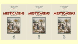 Mary del Priore capa de História das Mestiçagens no Brasil capa tripla ok2