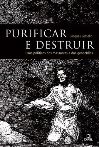 Jacques Semélin capa de Purificar e destruir 0k500